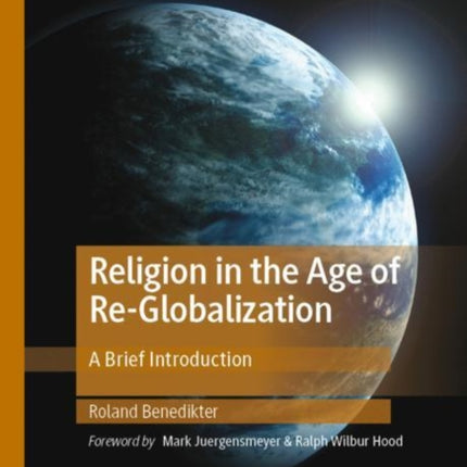 Religion in the Age of Re-Globalization: A Brief Introduction