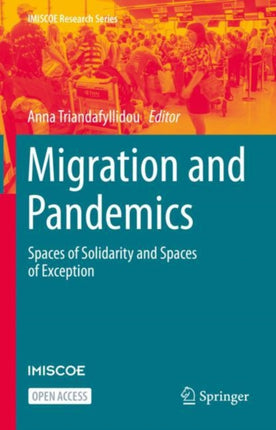 Migration and Pandemics: Spaces of Solidarity and Spaces of Exception