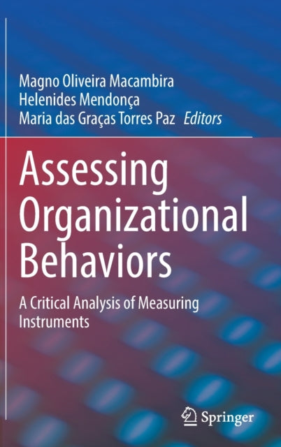 Assessing Organizational Behaviors: A Critical Analysis of Measuring Instruments