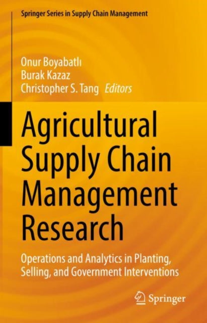 Agricultural Supply Chain Management Research: Operations and Analytics in Planting, Selling, and Government Interventions