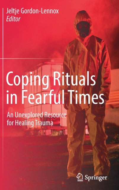 Coping Rituals in Fearful Times: An Unexplored Resource for Healing Trauma