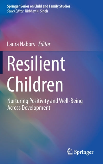 Resilient Children: Nurturing Positivity and