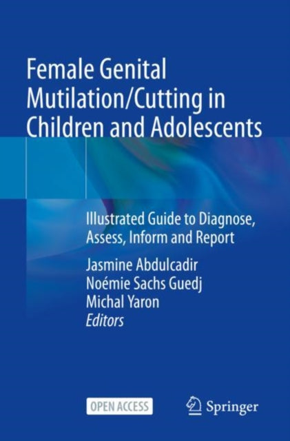 Female Genital Mutilation/Cutting in Children and Adolescents: Illustrated Guide to Diagnose, Assess, Inform and Report