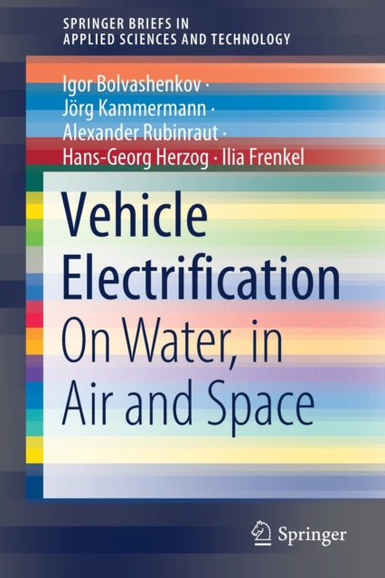 Vehicle Electrification: On Water, in Air and Space