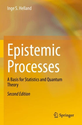 Epistemic Processes: A Basis for Statistics and