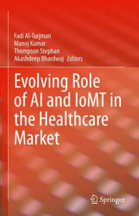 Evolving Role of AI and IoMT in the Healthcare