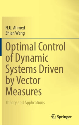 Optimal Control of Dynamic Systems Driven by