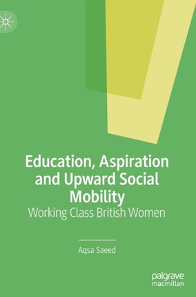 Education, Aspiration and Upward Social Mobility:
