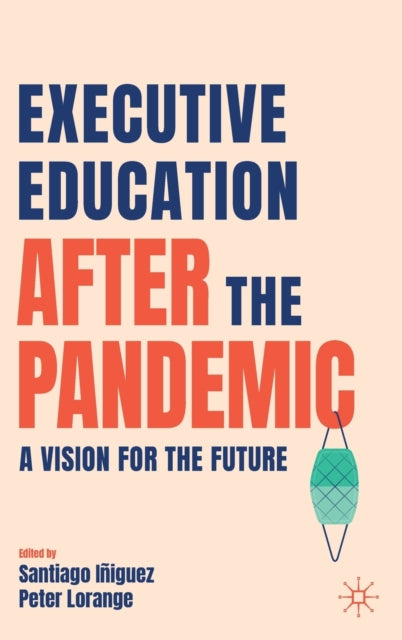 Executive Education after the Pandemic: A Vision for the Future