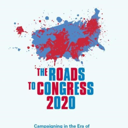 The Roads to Congress 2020: Campaigning in the Era of Trump and COVID-19