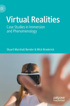 Virtual Realities: Case Studies in Immersion and
