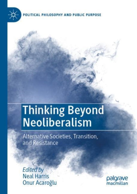 Thinking Beyond Neoliberalism: Alternative