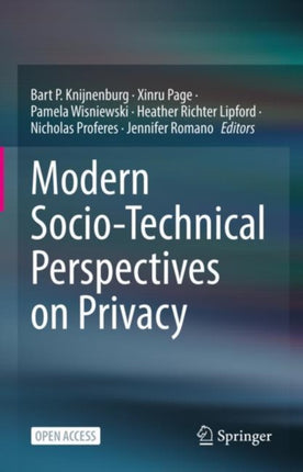 Modern Socio-Technical Perspectives on Privacy