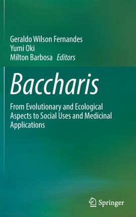 Baccharis: From Evolutionary and Ecological