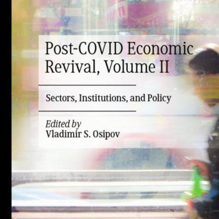 Post-COVID Economic Revival, Volume II: Sectors,