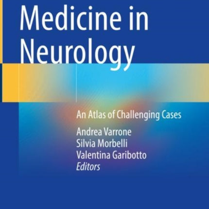 Clinical Nuclear Medicine in Neurology: An Atlas of Challenging Cases