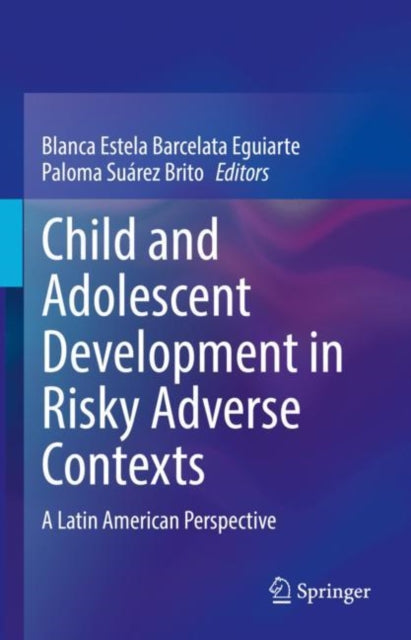 Child and Adolescent Development in Risky Adverse