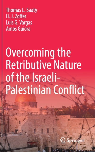 Overcoming the Retributive Nature of the Israeli-Palestinian Conflict