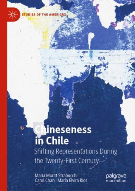 Chineseness in Chile: Shifting Representations During the Twenty-First Century