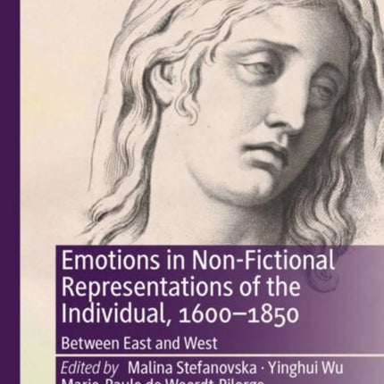 Emotions in Non-Fictional Representations of the Individual, 1600-1850: Between East and West