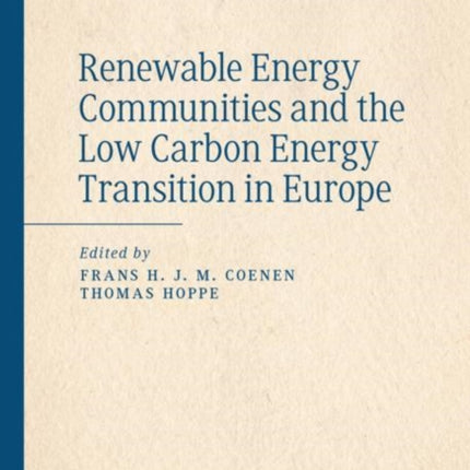 Renewable Energy Communities and the Low Carbon Energy Transition in Europe