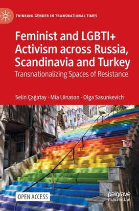 Feminist and LGBTI+ Activism across Russia, Scandinavia and Turkey: Transnationalizing Spaces of Resistance