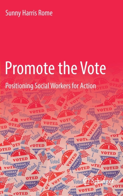 Promote the Vote: Positioning Social Workers for Action