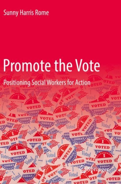 Promote the Vote: Positioning Social Workers for Action