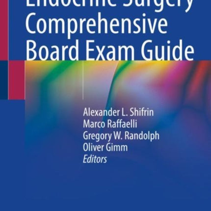 Endocrine Surgery Comprehensive Board Exam Guide