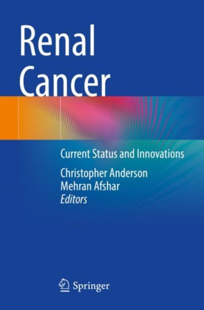 Renal Cancer: Current Status and Innovations