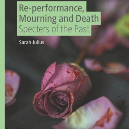 Re-performance, Mourning and Death: Specters of
