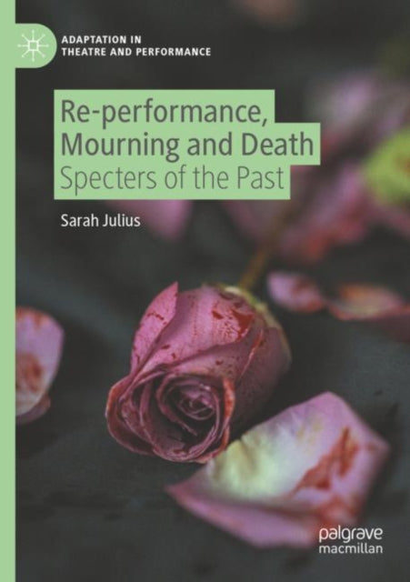 Re-performance, Mourning and Death: Specters of