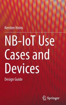 NB-IoT Use Cases and Devices: Design Guide