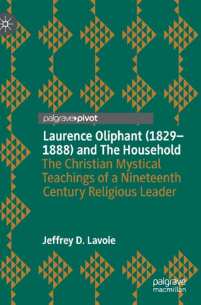 Laurence Oliphant (1829–1888) and The Household: