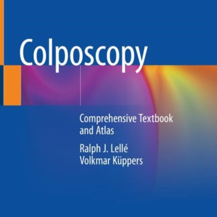 Colposcopy: Comprehensive Textbook and Atlas