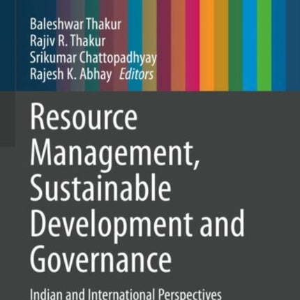 Resource Management, Sustainable Development and Governance: Indian and International Perspectives