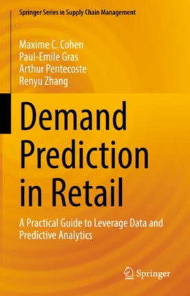 Demand Prediction in Retail: A Practical Guide to Leverage Data and Predictive Analytics