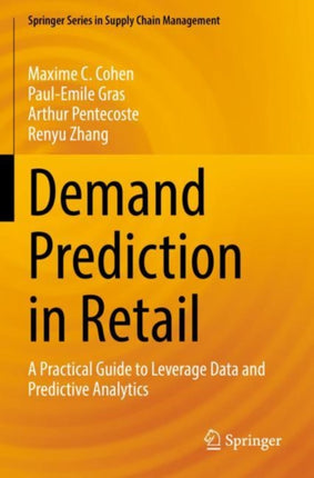 Demand Prediction in Retail: A Practical Guide to Leverage Data and Predictive Analytics