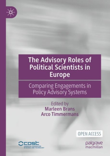 The Advisory Roles of Political Scientists in Europe: Comparing Engagements in Policy Advisory Systems