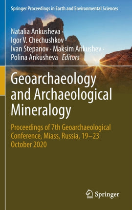 Geoarchaeology and Archaeological Mineralogy: Proceedings of 7th Geoarchaeological Conference, Miass, Russia, 19–23 October 2020