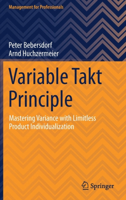 Variable Takt Principle: Mastering Variance with Limitless Product Individualization