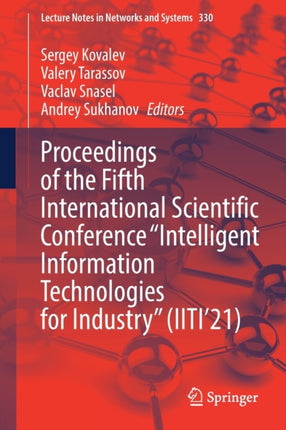 Proceedings of the Fifth International Scientific Conference “Intelligent Information Technologies for Industry” (IITI’21)