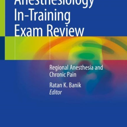 Anesthesiology In-Training Exam Review: Regional