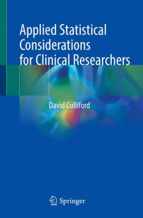 Applied Statistical Considerations for Clinical