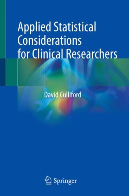 Applied Statistical Considerations for Clinical