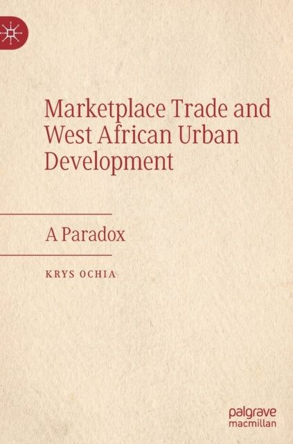 Marketplace Trade and  West African Urban