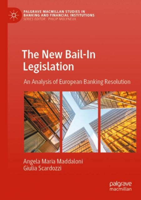 The New Bail-In Legislation: An Analysis of European Banking Resolution