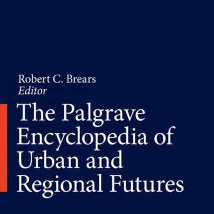 The Palgrave Encyclopedia of Urban and Regional