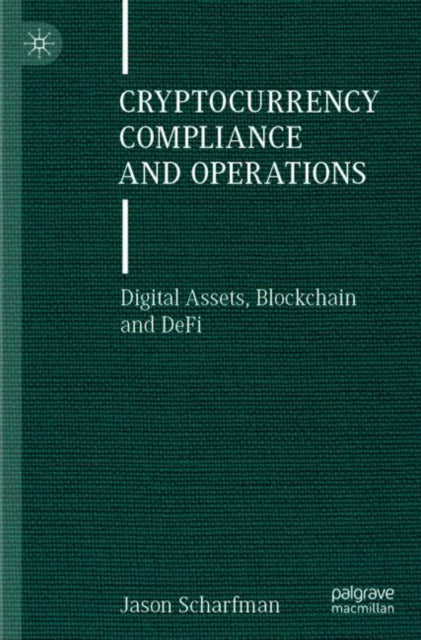 Cryptocurrency Compliance and Operations: Digital
