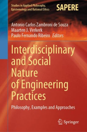 Interdisciplinary and Social Nature of Engineering Practices: Philosophy, Examples and Approaches